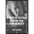 Women in Leather: Shaping Our Own Identity - Paperback
