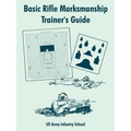 Basic Rifle Marksmanship Trainer's Guide