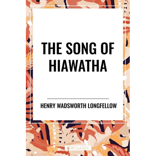 Song of Hiawatha - Paperback