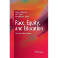 Race, Equity, and Education: Sixty Years from Brown - Paperback