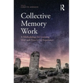 Collective Memory Work: A Methodology for Learning With and From Lived Experience - Paperback