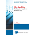The Real Me: Find and Express Your Authentic Self - Paperback