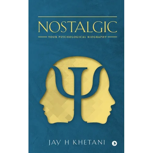 Nostalgic: Your Psychological Biography - Paperback