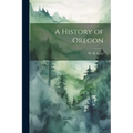 A History of Oregon