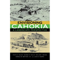 Envisioning Cahokia