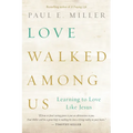 Love Walked among Us - Paperback