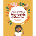 Priya Dreams of Marigolds & Masala - Hardcover