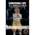 Surviving Life as a Miracle Child - Paperback