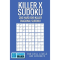 Killer X Sudoku: 200 Hard 9x9 Killer Diagonal Sudoku - Paperback