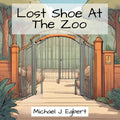 Lost Shoe At The Zoo - Paperback
