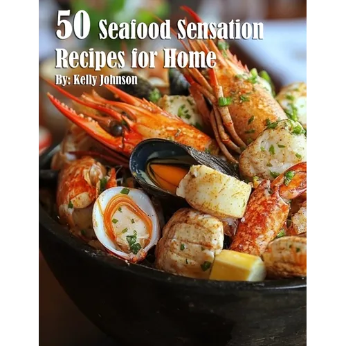50 Seafood Sensation Recipes for Home - Paperback