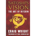 Satoshi's Vision: The Art of Bitcoin - Paperback