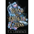 A Bond of Broken Glass - Paperback