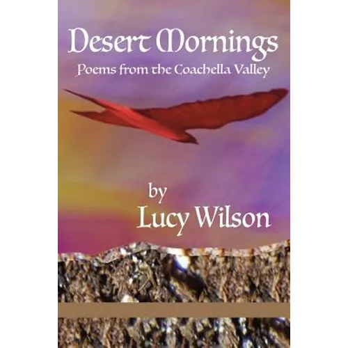 Desert Mornings: Poems from the Coachella Valley - Paperback