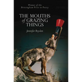 The Mouths of Grazing Things - Paperback