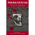 Bloody News from My Friend: Poems by Siamanto