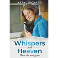Whispers from Heaven...Then she was gone - Paperback