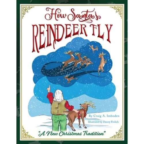 How Santa's Reindeer Fly: A New Christmas Tradition - Paperback