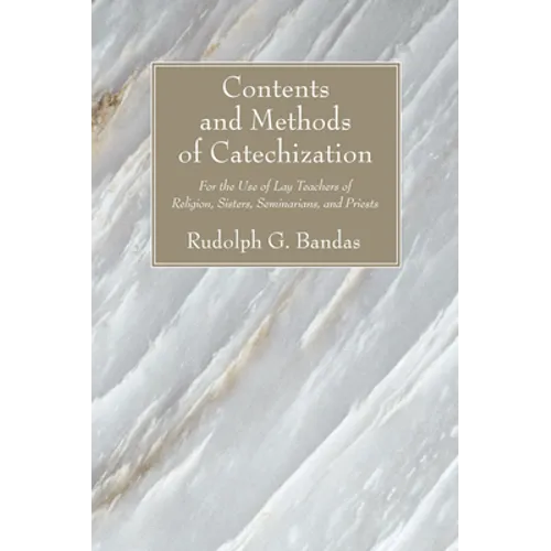 Contents and Methods of Catechization - Paperback