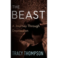 The Beast: A Journey Through Depression - Paperback