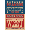 Famous Gunfights of the American West