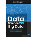 Data Science and Big Data: Data Science and Big Data Analytics: Unlocking the Power of Information - Paperback