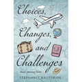 Choices, Changes, and Challenges - Paperback
