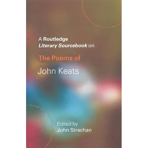 The Poems of John Keats: A Routledge Study Guide and Sourcebook - Paperback