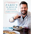 Fabio's 30-Minute Italian: Over 100 Fabulous, Quick and Easy Recipes - Hardcover