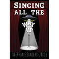 Singing All The Way Up - Paperback