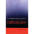 An Intelligent Person's Guide to Catholicism - Paperback