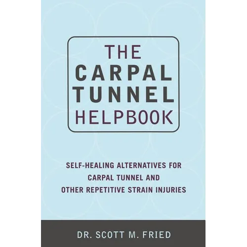 The Carpal Tunnel Helpbook - Paperback