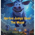 Herbie Jumps Over The Moon - Hardcover