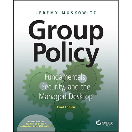 Group Policy: Fundamentals, Security, and the Managed Desktop - Paperback