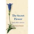 The Secret Flower: And Other Stories - Paperback