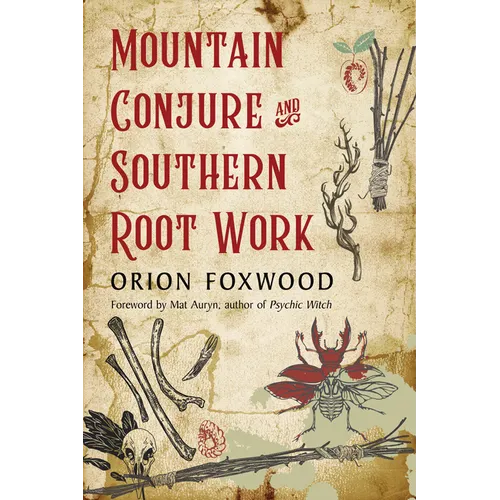Mountain Conjure and Southern Root Work - Paperback