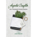 Augusta's Daughter: Life in Nineteenth Century Sweden - Paperback