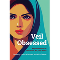 Veil Obsessed: Representations in Literature, Art, and Media - Paperback