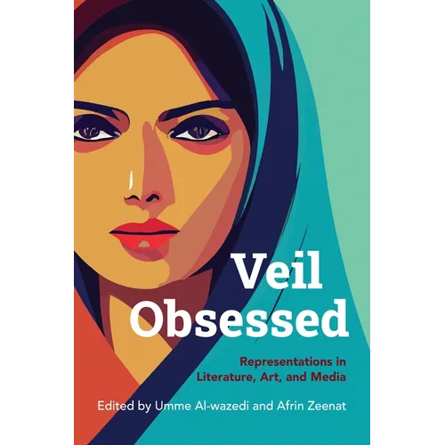 Veil Obsessed: Representations in Literature, Art, and Media - Paperback