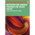 Motivation and Learning Strategies for College Success: A Focus on Self-Regulated Learning - Paperback
