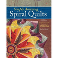 Simply Amazing Spiral Quilts - Paperback