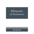 Bibliography of aeronautics - Paperback