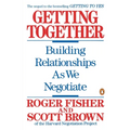 Getting Together: Building Relationships as We Negotiate - Paperback