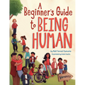 A Beginner's Guide to Being Human - Hardcover