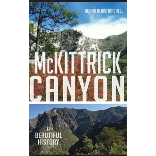 McKittrick Canyon: A Beautiful History