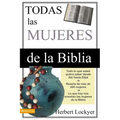 Todas Las Mujeres de la Biblia - Paperback
