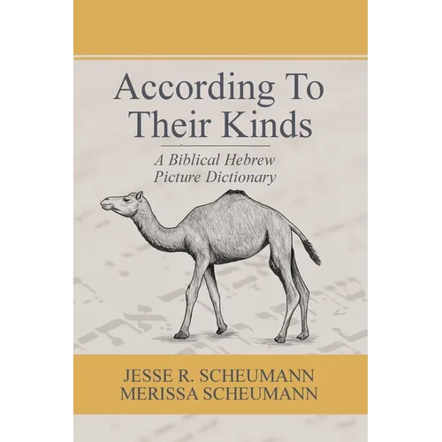 According to their Kinds: A Biblical Hebrew Picture Dictionary - Paperback