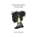 A Breath Before Drowning - Paperback
