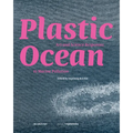 Plastic Ocean: Art and Science Responses to Marine Pollution - Hardcover