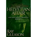 The Helvetian Affair: Book II of the Gaius Marius Chronicle